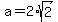 a=2%2Asqrt%282%29