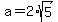 a=2%2Asqrt%285%29
