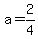a=2%2F4