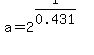 a=2%5E%281%2F0.431%29