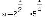a=2%5E%281%2F2%29%2A5%5E%281%2F4%29