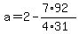 a=2-%287%2A92%29%2F%284%2A31%29