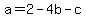 a=2-4b-c