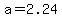 a=2.24
