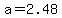 a=2.48