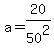 a=20%2F50%5E2