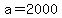 a=2000