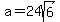 a=24sqrt%286%29