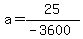 a=25%2F%28-3600%29