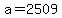a=2509