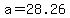 a=28.26