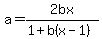 a=2bx%2F%281%2Bb%28x-1%29%29