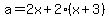 a=2x%2B2%28x%2B3%29
