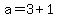a=3%2B1