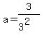 a=3%2F%283%5E2%29