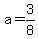 a=3%2F8