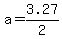 a=3.27%2F2