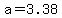 a=3.38