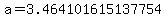 a=3.464101615137754