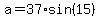 a=37%2Asin%2815%29