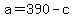 a=390-c