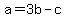 a=3b-c