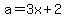 a=3x+%2B+2