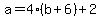 a=4%28b%2B6%29%2B2