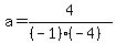 a=4%2F%28%28-1%29%28-4%29%29