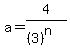 a=4%2F%28%283%29%5En%29