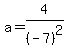 a=4%2F%28-7%29%5E2