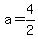 a=4%2F2