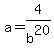a=4%2Fb%5E20