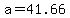 \"a=41.66\"