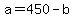 a=450-b