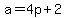 a=4p%2B2