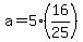a=5%2816%2F25%29