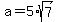 a=5%2Asqrt%287%29