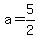 a=5%2F2