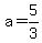 a=5%2F3