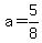a=5%2F8