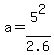 a=5%5E2%2F2.6