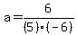 a=6%2F%285%29%28-6%29