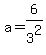 a=6%2F3%5E2