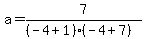 a=7%2F%28%28-4%2B1%29%28-4%2B7%29%29