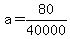 a=80%2F40000
