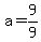 a=9%2F9