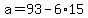 a=93-6%2A15
