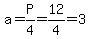 a=P%2F4=12%2F4=3