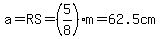 a=RS+=+%285%2F8%29m=62.5cm+